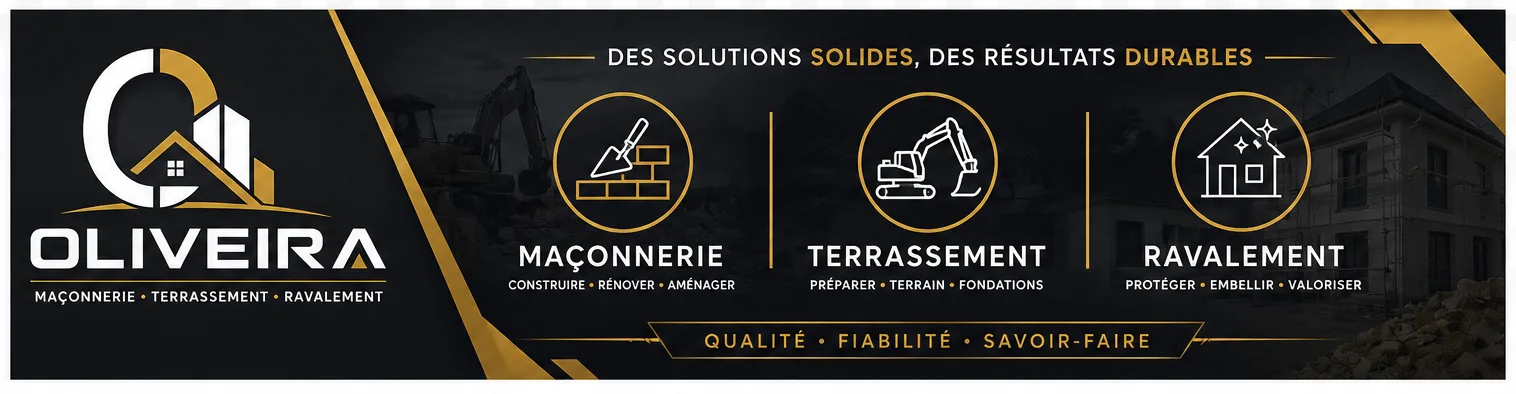 OLIVEIRA — des solutions solides, des résultats durables : maçonnerie, terrassement, ravalement